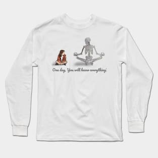 YOU WILL KNOW EVERYTHING Long Sleeve T-Shirt